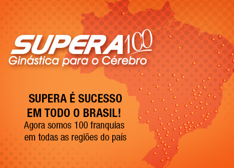 Supera chega a 100 franquias no Brasil