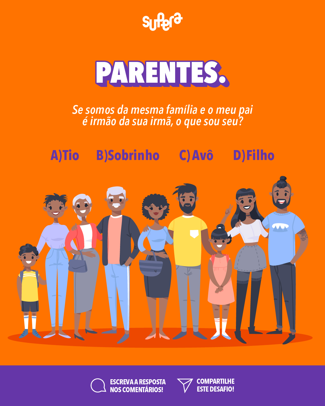 Desafio: parentes. - SUPERA - Ginástica para o Cérebro